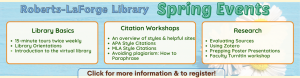 Roberts-LaForge Library listing of Spring Events. For more information, please go to https://live-deltastate.pantheonsite.io/library/home-page/events/