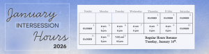 January Intersession hours